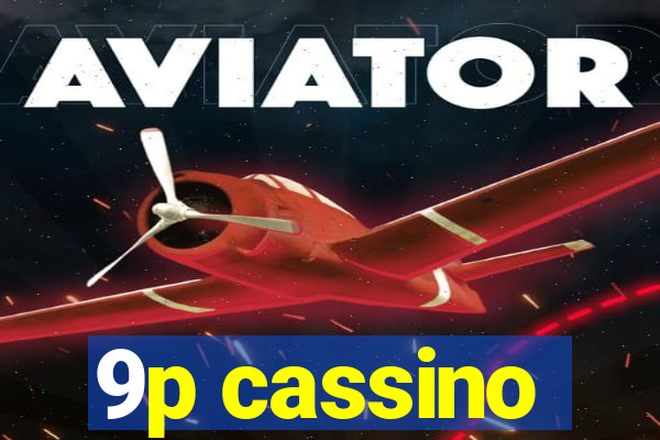 9p cassino